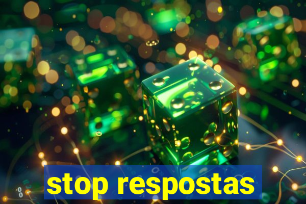 stop respostas